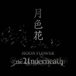 The Underneath : Moon Flower
